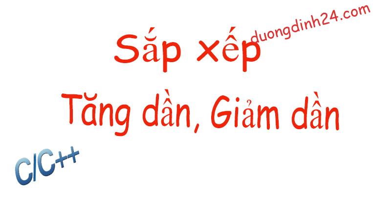 sap xep mang mot chieu theo thu tu tang dan giam gian
